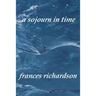 A sojourn in time
