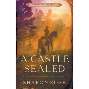A Castle Sealed: Castle in the Wilde - Prequel Novella