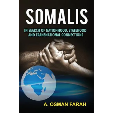 Somalis: In Search of Nationhood, Statehood and Transnational Connections