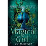 Morrighans Weave: Magical Girl