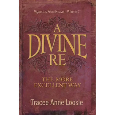 A Divine Re: The More Excellent Way