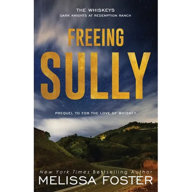 Freeing Sully: Prequel to FOR THE LOVE OF WHISKEY