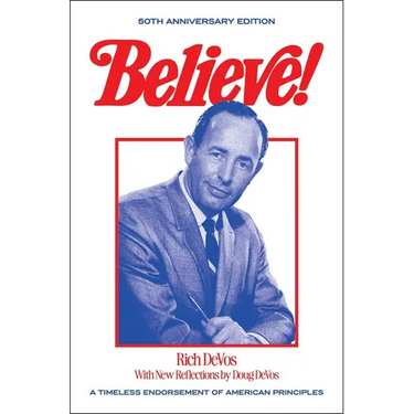 Believe!: A Timeless Endorsement of American Principles