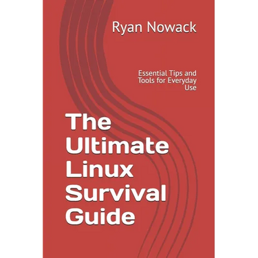 The Ultimate Linux Survival Guide: Essential Tips and Tools for Everyday Use