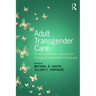 Adult Transgender Care: An Interdisciplinary Approach for Training Mental Health Professionals