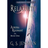Relativity: Aurora Resonant Book One