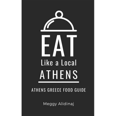 Eat Like a Local- Athens: Athens Greece Food Guide
