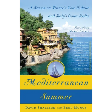 Mediterranean Summer: A Season on France's Cote d'Azur and Italy's Costa Bella