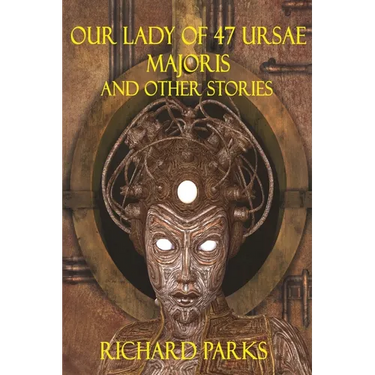 Our Lady of 47 Ursae Majoris and Other Stories