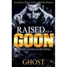 Raised as a Goon: Money Over Everything