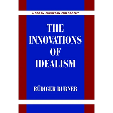 The Innovations of Idealism