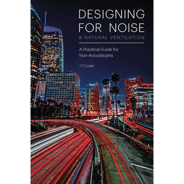 Designing for Noise & Natural Ventilation: A Guide for Non-Acousticians