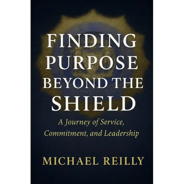 Finding Purpose Beyond the Shield: A Journey of Service, Commitment, and Leadership