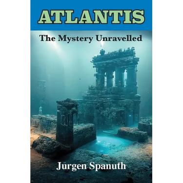 Atlantis: The Mystery Unravelled