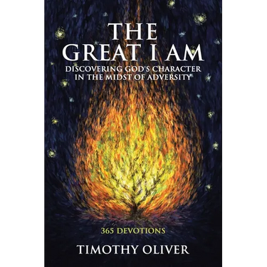 The Great I Am: Discovering God's Character in the Midst of Adversity: 365 Devotions