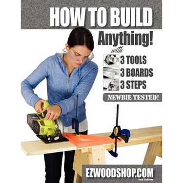 How to Build Anything: With 3 Tools, 3 Boards, and 3 Steps
