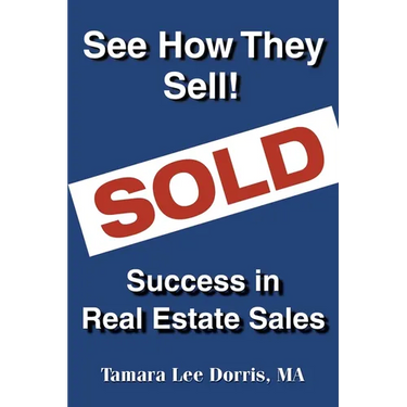 See How They Sell!: Success in Real Estate Sales