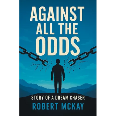 Against All the Odds: Story of a Dream Chaser