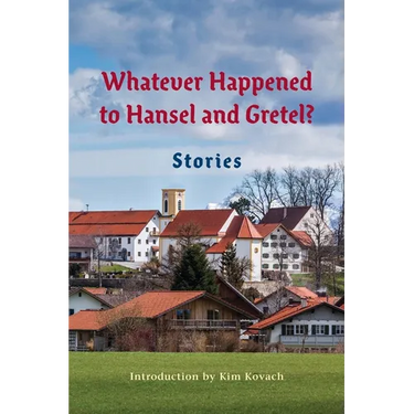 Whatever Happened to Hansel and Gretel?: Twenty-four Possible Sequels