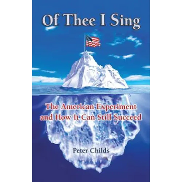 Of Thee I Sing: The American Experiment and How It Can Still Succeed