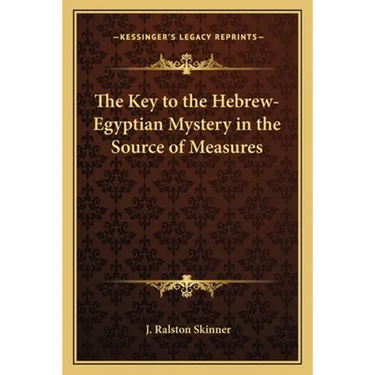 The Key to the Hebrew-Egyptian Mystery in the Source of Measures