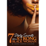 7 Dirty Secrets of A Strong Black Woman