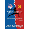 Split in Two: Reconciled through Yoga