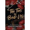 The Ties That Bind Us