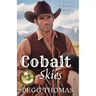 Cobalt Skies: A More Perfect Union - Book Two