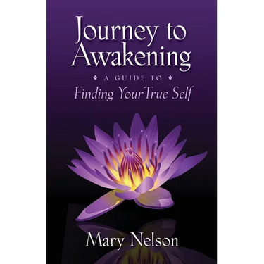 Journey to Awakening: A Guide to Finding Your True Self