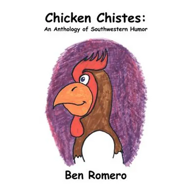 Chicken Chistes: An Anthology of Southwestern Humor