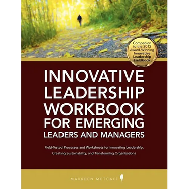 Innovative Leadership Workbook for Emerging Managers and Leaders