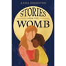 Stories from the Womb