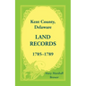 Kent County, Delaware Land Records, 1785-1789