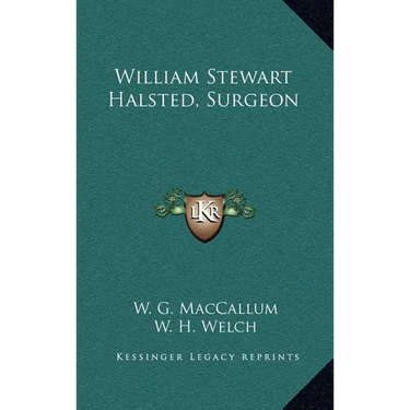William Stewart Halsted, Surgeon