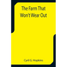 The Farm That Won't Wear Out
