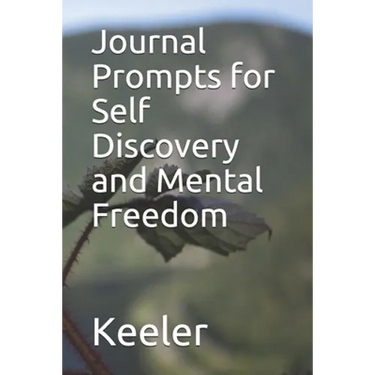 Journal Prompts for Self Discovery and Mental Freedom