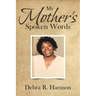 My Mother's Spoken Words