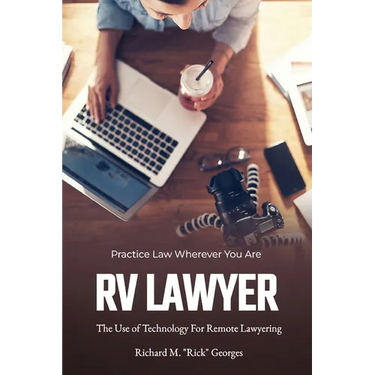 RV Lawyer: The Use of Technology for Remote Lawyering