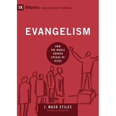 Evangelism: How the Whole Church Speaks of Jesus