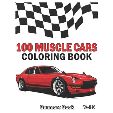 100 Muscle Cars: Coloring books, Classic Cars, Trucks, Planes Motorcycle and Bike (Dover History Coloring Book) (Volume 3)