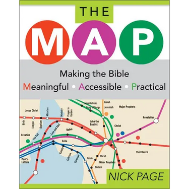 The Map: Making the Bible Meaningful, Accessible, Practical
