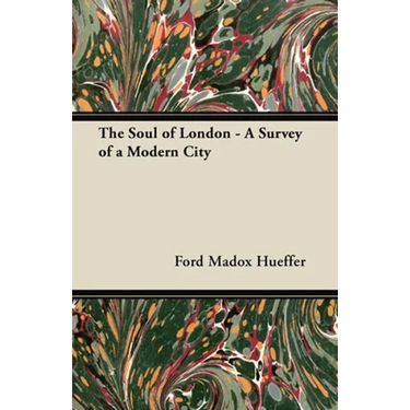 The Soul of London - A Survey of a Modern City