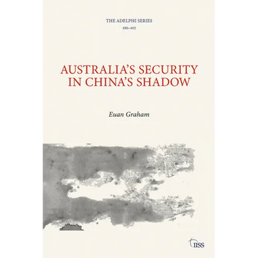 Australia's Security in China's Shadow
