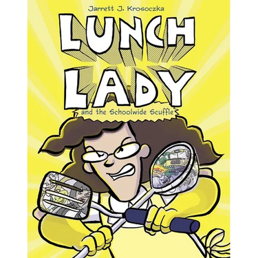 Lunch Lady and the Schoolwide Scuffle