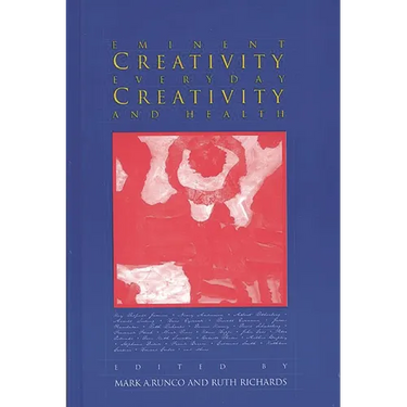 Eminent Creativity, Everyday Creativity, and Health