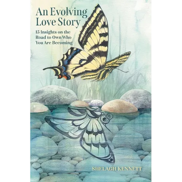 An Evolving Love Story: 15 Insights on the Road to Own Who You Are Becoming