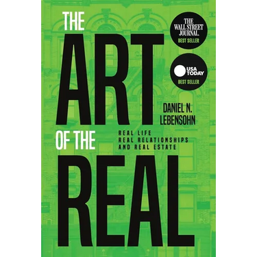 The Art of the Real: Real Life, Real Relationships and Real Estate