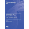 Synthesis of TiO2 Nanoparticles and Their Catalytic Activity