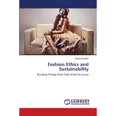 Fashion Ethics and Sustainability